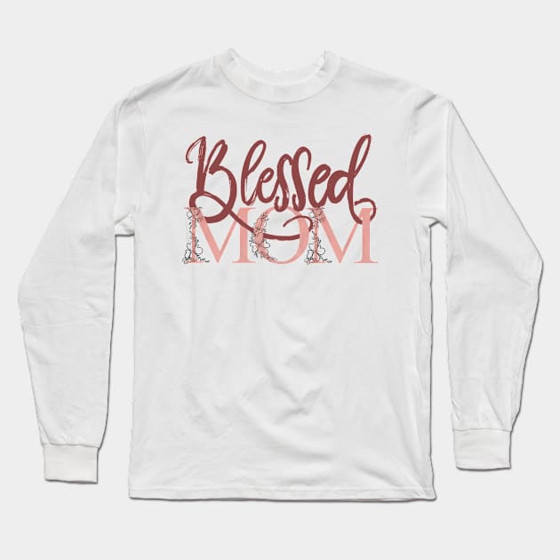 Blessed mom Long Sleeve T-Shirt by PrintAmor